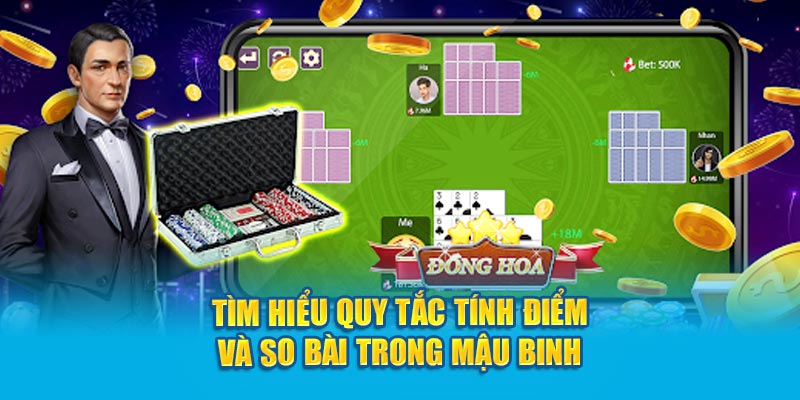 Nắm Vững Cách Chơi Mậu Binh Tăng Cơ Hội Chiến Thắng 3 tim-hieu-quy-tac-tinh-diem-va-so-bai-trong-mau-binh