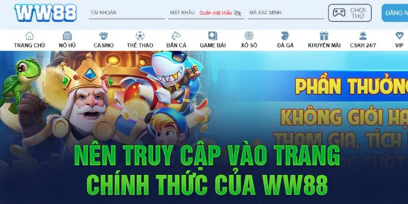 Đăng Ký WW88 9 Nên truy cập vào trang chính thức của WW88